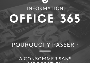 Pourquoi passer à Office 365 de Microsoft ?